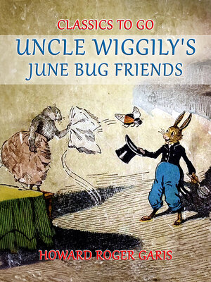 cover image of Uncle Wiggily's June Bug Friends